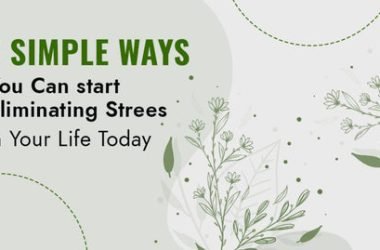 7 Simple Ways You Can Start Eliminating Stress in Your Life Today